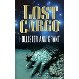 Lost Cargo ~ Hollister Ann Grant