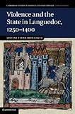 Violence and the state in Languedoc, 1250-1400