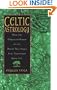 Celtic Astrology: How the Mystical Power of the Druid Tree Signs Can Transform Your Life