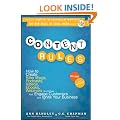 Content Rules: How to Create Killer Blogs, Podcasts, Videos, Ebooks, Webinars (and More) That Engage Customers and Ignite Your Business