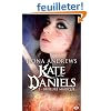 Kate Daniels, Tome 2 : Br�lure magique