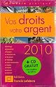 Vos droits votre argent 2010 (1Cédérom)