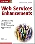 Web Services Enhancements: Understanding the WSE for .NET Enterprise Applications
