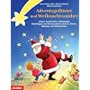 Adventsgefl�ster und Weihnachtszauber: Lieder, Geschichten, R�tselspa�, Basteltipps und Wissenswertes �ber St. Martin, Nikolaus und Weihnachten