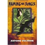 Naming the Jungle: A Novel (New Press International Fiction Series)
