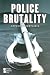 Book Police Brutality (Opposing Viewpoints)
