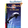 Jessica et les dauphins : Une belle amiti�
