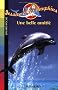 Jessica et les dauphins : Une belle amiti�