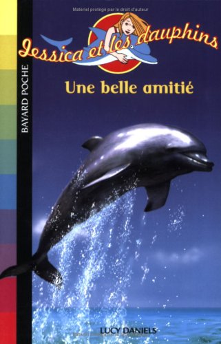 Jessica et les dauphins : Une belle amitié