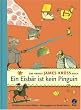 Ein Eisb�r ist kein Pinguin: Das gro�e James Kr�ss Buch: Das Grosse James Kr�ss Buch