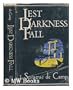 Lest Darkness Fall