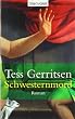 Schwesternmord: der 4. Fall f�r Rizzolie & Isles