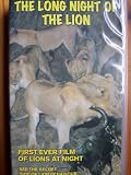 The Long Night of the Lion - First Ever Film of Lions at Night.