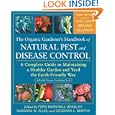 The Organic Gardener's Handbook of Natural Pest and Disease Control: A Complete Guide to Maintaining a Healthy Garden... by Fern Marshall Bradley, Barbara W. Ellis, and Deborah L. Martin