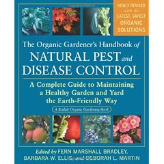 The Organic Gardener's Handbook of Natural Pest and Disease Control: A Complete Guide to Maintaining a Healthy Garden and Yard the Earth-Friendly Way