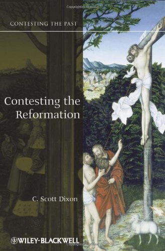 Contesting the Reformation (Contesting the Past)