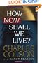 How Now Shall We Live?