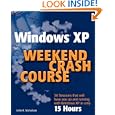 Windows XP Weekend Crash Course by John Nicholson