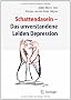 Schattendasein: Das unverstandene Leiden Depression