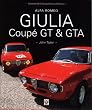 Alfa Romeo Giulia Coupe GT & GTA: Updated & Enlarged Second Edition