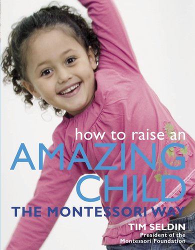 How Raise Amazing Child Montessori