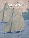 Alfred Wallis : Cornish primitive painter