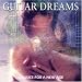 Guitar Dreams - Classics for a New Age