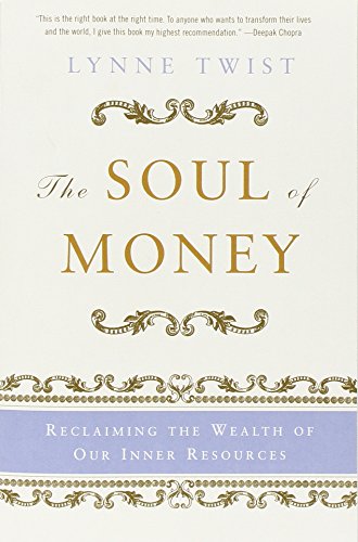 Download The Soul of Money: Reclaiming the Wealth of Our Inner Resources Download The Soul of Money: Reclaiming the Wealth of Our Inner Resources