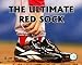 The Ultimate Red Sock 10 x 8 Licensed Photo - Poster -- Framing Options Available