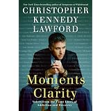 Moments of Clarity: Voices from the Front Lines of Addiction and Recovery