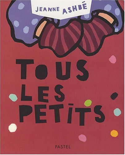 Tous les petits