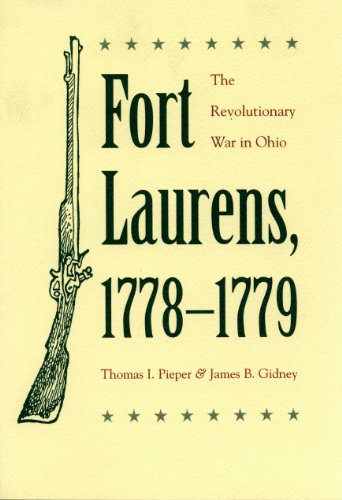 Fort Laurens, 1778-1779: The Revolutionary War in Ohio