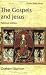 The Gospels and Jesus