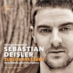 Sebastian Deisler. Zur�ck ins Leben