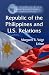 Republic of the Philippines and U.S. Relations (Countries, Regional Studies, Trading Blocks, Unions, World Organizations)