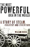 The Most Powerful Idea in the World: Water, Fire, and the Most Powerful Idea in the World