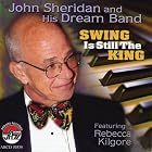 Swing Is Still the King by  John Sheridan & His Dream Band and Rebecca Kilgore 