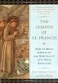 The Lessons of Saint Francis: How to Bring Simplicity and Spirituality into Your Daily Life