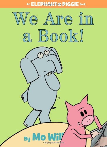 We Are in a Book! (An Elephant and Piggie Book) [Hardcover]