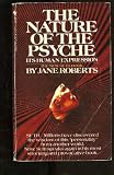 The Nature of the Psyche: Its Human Expression (A Seth Book)