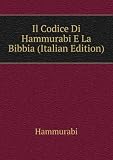 Il Codice Di Hammurabi E La Bibbia (Italian Edition)