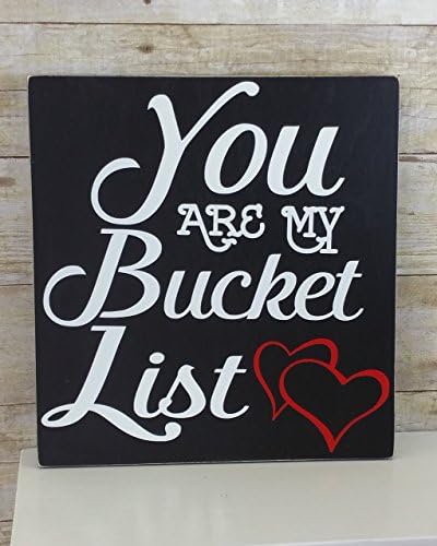 You are My Bucket List - Anniversary Gift - Valentine's Day Gift - Wedding Gift or Wedding Decor!
