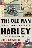 The Old Man and the Harley: A Last Ride Through Our Fathers' America
