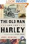The Old Man and the Harley: A Last Ride Through Our Fathers' America