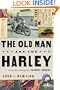 The Old Man and the Harley: A Last Ride Through Our Fathers America