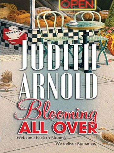 Blooming All Over (Mira), by Judith Arnold Blooming All Over (Mira), by Judith Arnold