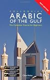 Colloquial Arabic of the Gulf : the complete course for beginners