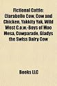 Fictional Cattle: Clarabelle Cow, Cow and Chicken, Yakkity Yak, Wild West C.O.W.-Boys of Moo Mesa, Cowparade, Gladys the Swiss Dairy Cow