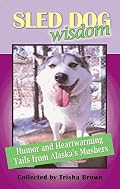 Sled Dog Wisdom