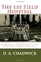 The 1st Field Hospital: A Medic's Experiences in the Southwest Pacific